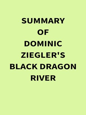 cover image of Summary of Dominic Ziegler's Black Dragon River